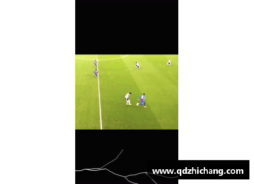 足球星爷在球场上的精彩瞬间与传奇演出全解析 - 副本